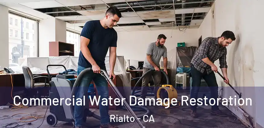  Commercial Water Damage Restoration Rialto - CA